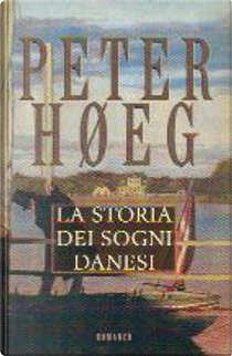 La storia dei sogni danesi by Peter Hoeg