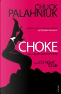 Choke by Chuck Palahniuk