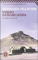 Verso Samarcanda. La lunga marcia II by Bernard Ollivier