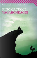 Vagabondaggi by Pino Cacucci