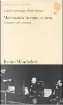 Matematica in camicia nera by Angelo Guerraggio, Pietro Nastasi