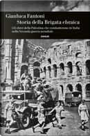 Storia della Brigata ebraica by Gianluca Fantoni