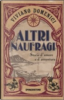 Altri naufragi by Viviano Domenici