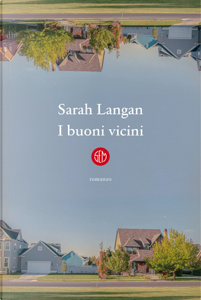 I buoni vicini by Sarah Langan