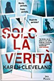 Solo la verità by Karen Cleveland