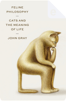 Feline Philosophy by John Gray