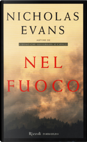 Nel fuoco by Nicholas Evans
