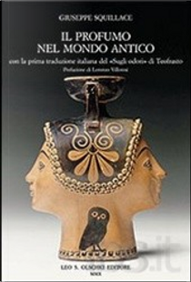 Il profumo nel mondo antico by Giuseppe Squillace