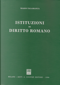 Istituzioni di diritto romano by Mario Talamanca