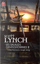 Les salauds gentilshommes, Tome 2 by Scott Lynch
