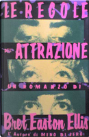 Le regole dell'attrazione by Bret Easton Ellis