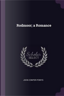 Rodmoor; A Romance by John Cowper Powys