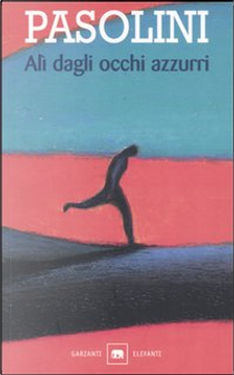 Alì dagli occhi azzurri by Pier Paolo Pasolini