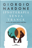 Ipnoterapia senza trance by Giorgio Nardone