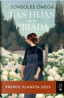 Las hijas de la criada by Onega Sonsoles
