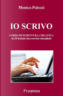 Io scrivo by Monica Palozzi