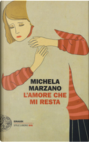 L'amore che mi resta by Michela Marzano
