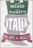 L'Italia spiegata ai ragazzi by Antonio Nicaso, Marco Pignotti