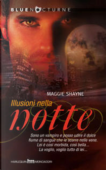 Illusioni nella notte by Maggie Shayne