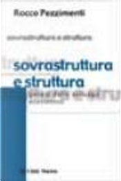 Sovrastruttura e struttura. Genesi dello sviluppo economico by Rocco Pezzimenti