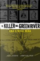 Il killer del Green River. Una storia vera by Jeff Jensen, Jonathan Case