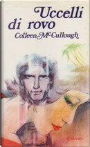 Uccelli di rovo by Colleen McCullough