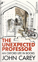 The Unexpected Professor by John Carey