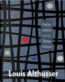 Psychoanalysis and the Human Sciences by Louis Althusser