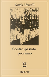 Contro-passato prossimo by Guido Morselli