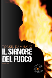 Il signore del fuoco by Torkil Damhaug