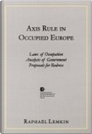 Axis Rule In Occupied Europe by Raphael Lemkin, Samantha Power