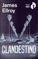 Clandestino by James Ellroy