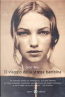 Il viaggio della strega bambina by Celia Rees