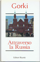 Attraverso la Russia by Maksim Gorkij