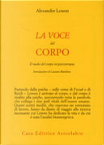 La voce del corpo by Alexander Lowen