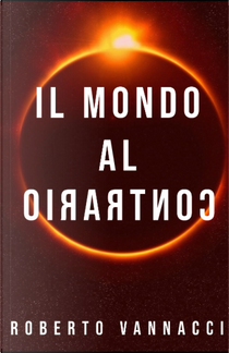 Il mondo al contrario by Roberto Vannacci