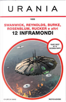 12 Inframondi by Alastair Reynolds, Ann Halam, Daryl Gregory, Jason Sanford, Jeff Vandermeer, Karl Schroeder, Mary Rosenblum, Michael Swanwick, Robert Reed, Rudy Rucker, Sue Burke, Ted Kosmatka, Tobias S. Buckell
