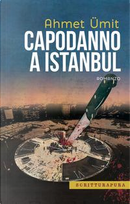 Capodanno a Istanbul by Ahmet Ümit