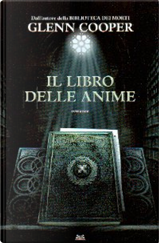 Tutte le edizioni di Il libro delle anime di Glenn Cooper - Anobii