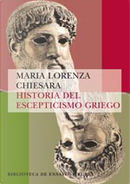 Historia del escepticismo griego by Maria Lorenza Chiesara