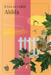 Aldilà by Julia Alvarez Aldilà by Julia Alvarez