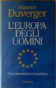 L'Europa degli uomini by Maurice Duverger