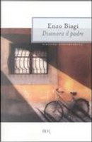Disonora il padre by Enzo Biagi