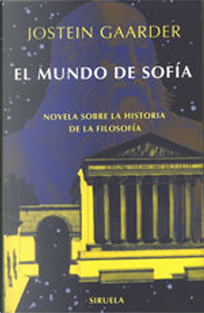 El mundo de Sofía : novela sobre la historia de la filosofía by Jostein Gaarder