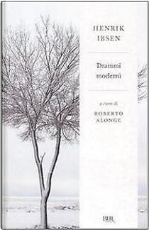 Drammi moderni by Henrik Ibsen