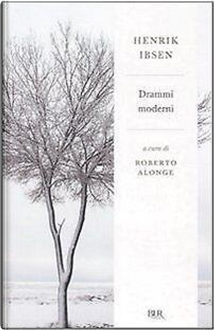Drammi moderni by Henrik Ibsen