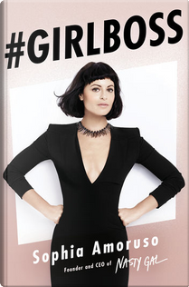 #Girlboss by Sophia Amoruso