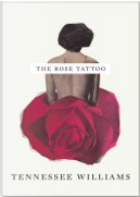The Rose Tattoo by Tennessee Williams