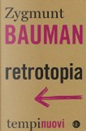 Retrotopia by Zygmunt Bauman