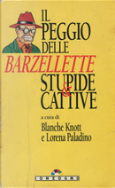 Il peggio delle barzellette stupide and cattive by Blanche Knott, Lorena Paladino